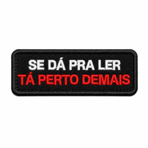 PATCH BORDADO TA PERTO DEMAIS 9X3 CM