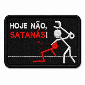 PATCH BORDADO HOJE NÃO, CAPETA! - 9X6 CM